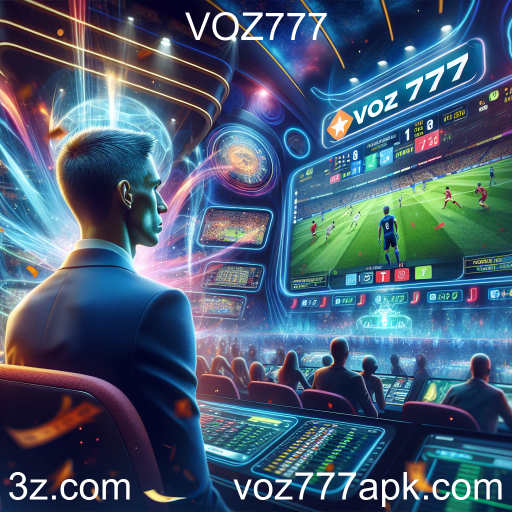 Apostando no Futuro: A Revolução das Apostas Esportivas no VOZ777